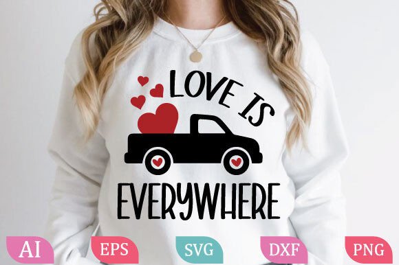 A Love is Everywhere Graphic for Timeless T-Shirt Designs