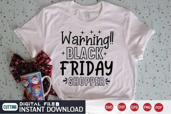 A Warning BLACK FRIDAY Shopper SVG for T-Shirt Graphics