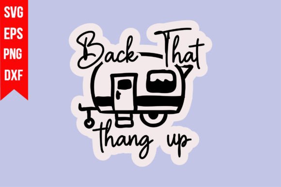Back That Thang Up: A Versatile Graphic for T-Shirt & Merchandise Designs