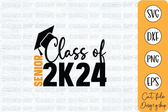 Class of 2024 SVG Graphics for Crafting Success