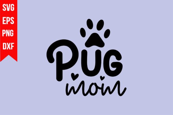 Crafting Brand Connection with Pug Mom Graphics & T-Shirt Designs