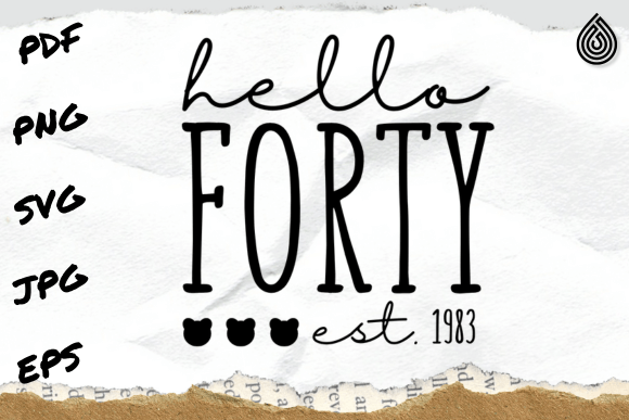 Hello Forty Est.1983 Birthday Graphics for T-Shirt Designs