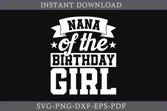 Reviewing the Nana Birthday Girl SVG Graphic Design Asset
