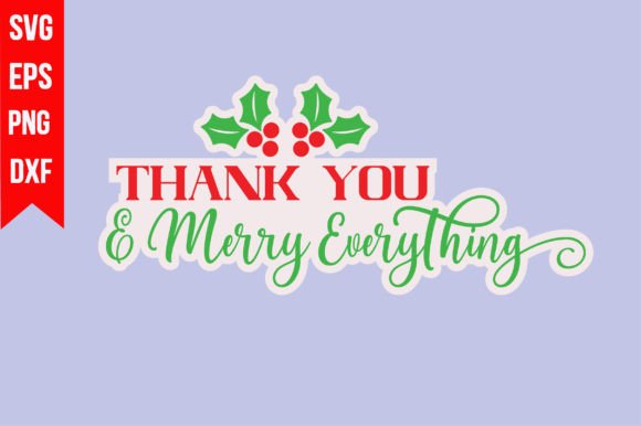 Thank You Merry Everything: Assessing a Seasonal Graphic for Client Projects